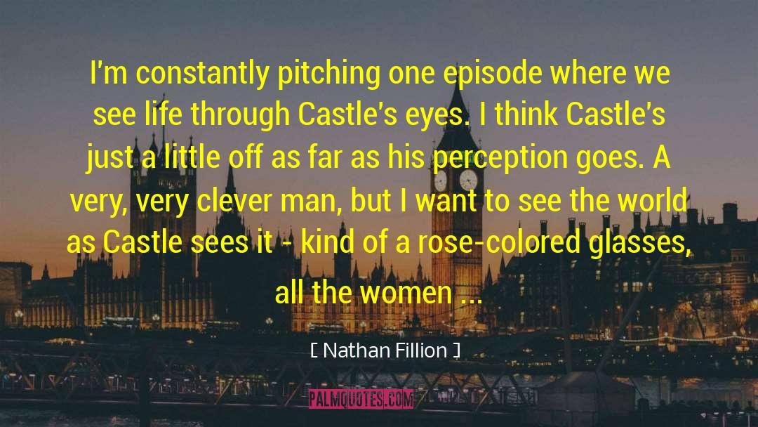 Clever Man quotes by Nathan Fillion