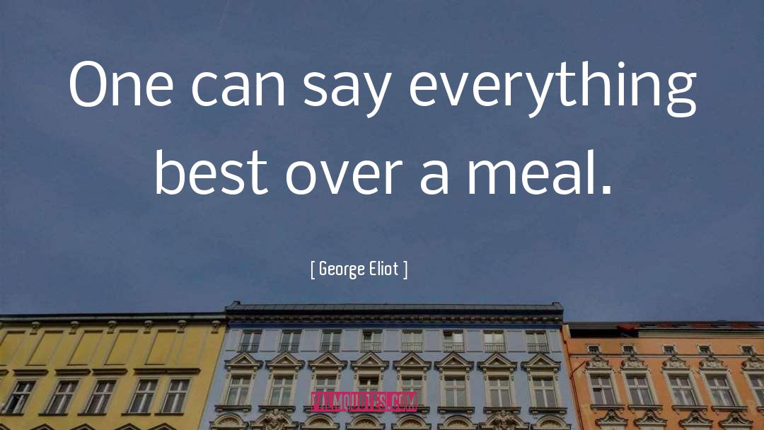 Clever Meals quotes by George Eliot