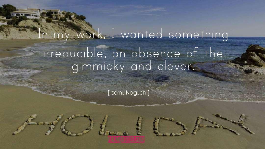 Clever quotes by Isamu Noguchi