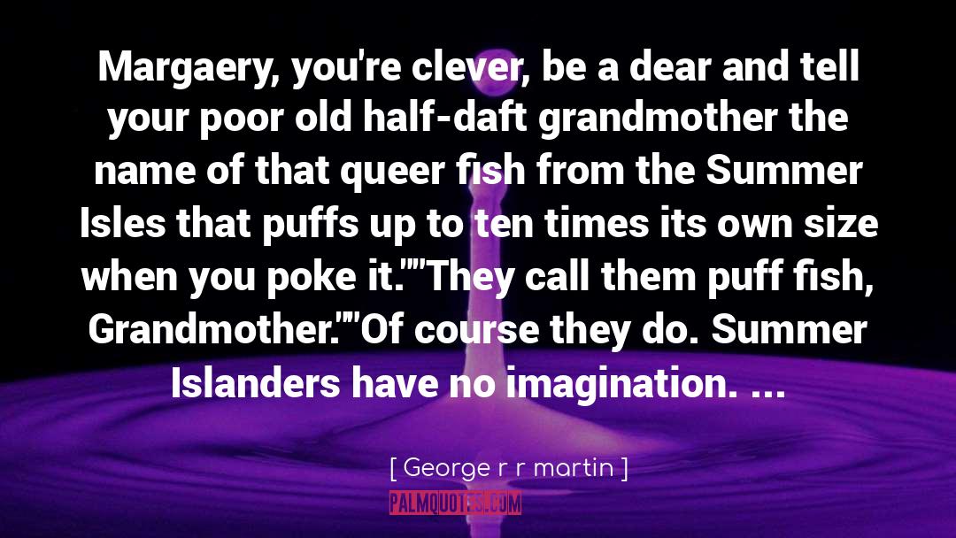 Clever quotes by George R R Martin