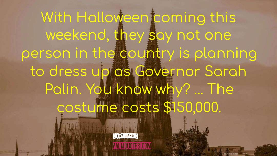 Cleverest Halloween quotes by Jay Leno