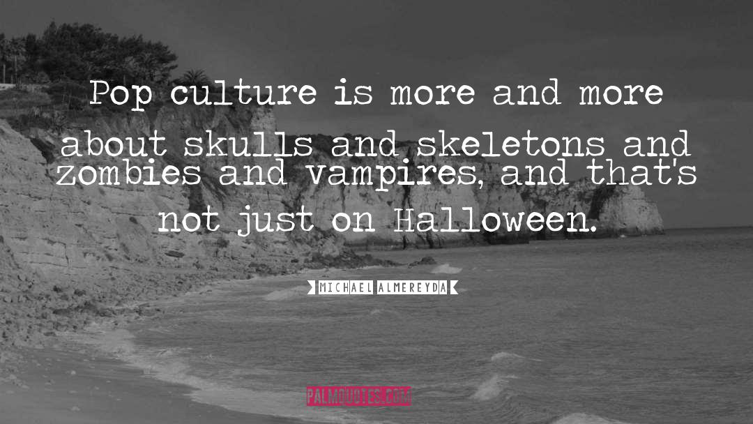 Cleverest Halloween quotes by Michael Almereyda