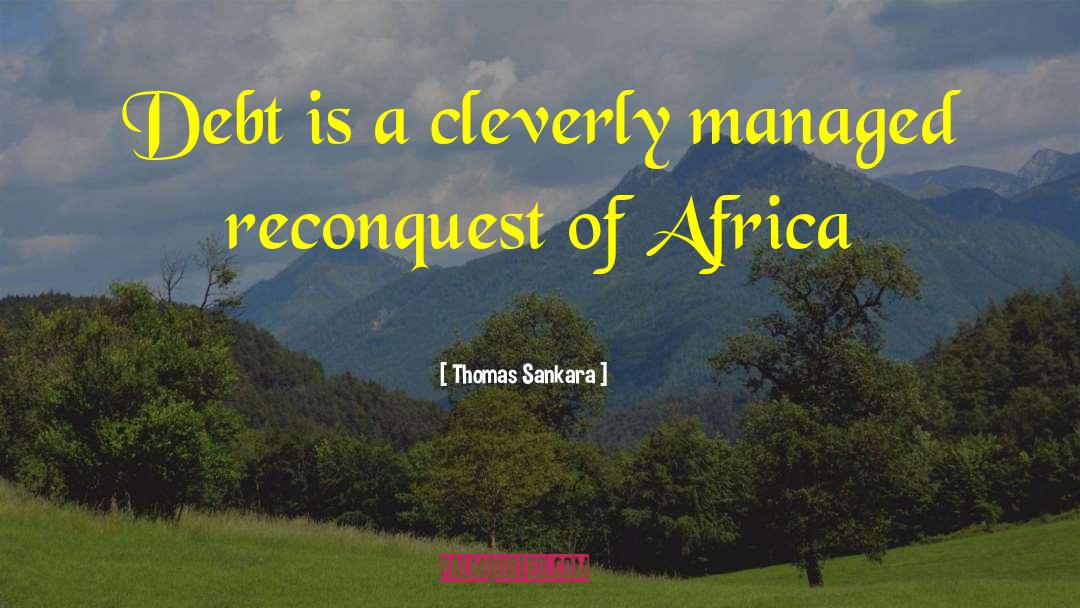Cleverly quotes by Thomas Sankara