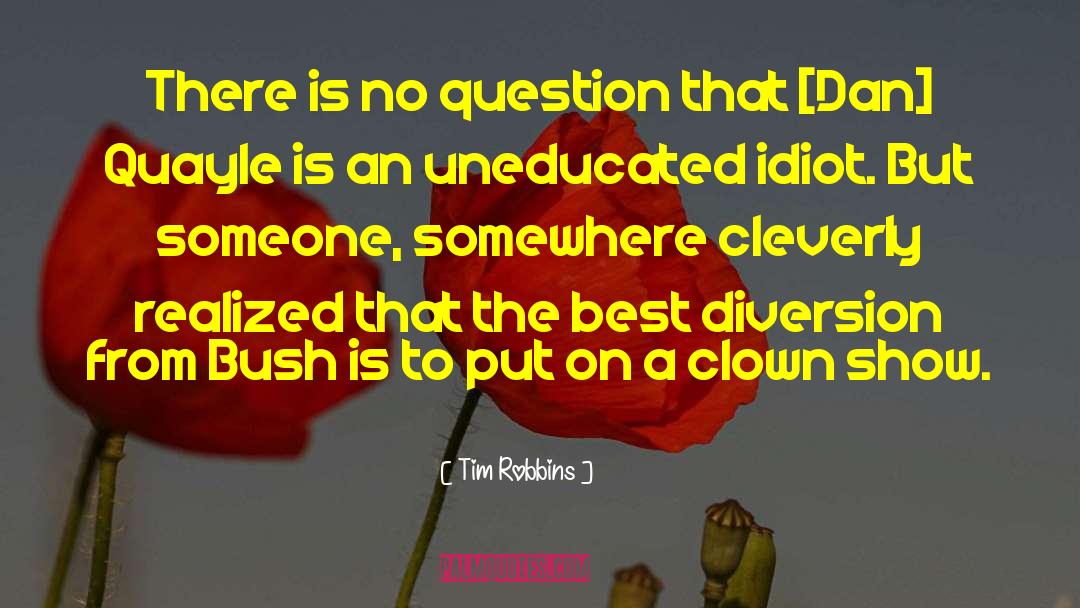 Cleverly quotes by Tim Robbins
