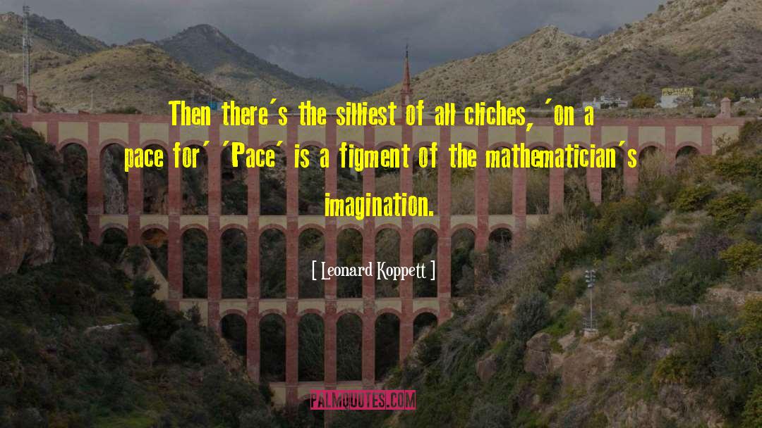 Cliche quotes by Leonard Koppett