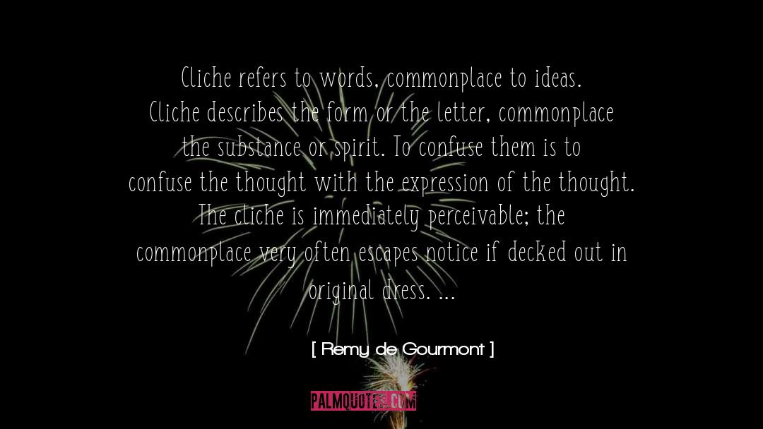 Cliche quotes by Remy De Gourmont