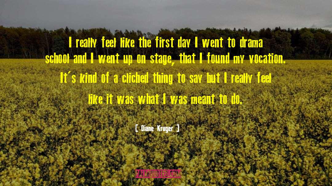 Cliched quotes by Diane Kruger