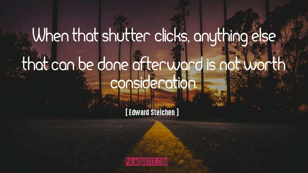 Clicks quotes by Edward Steichen