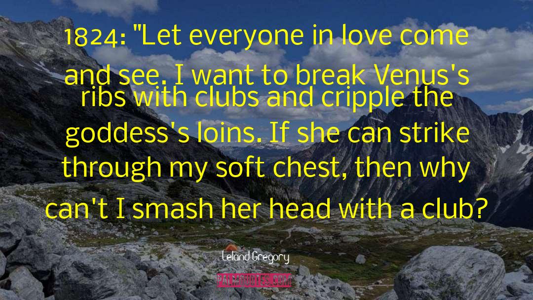 Clicquot Club quotes by Leland Gregory