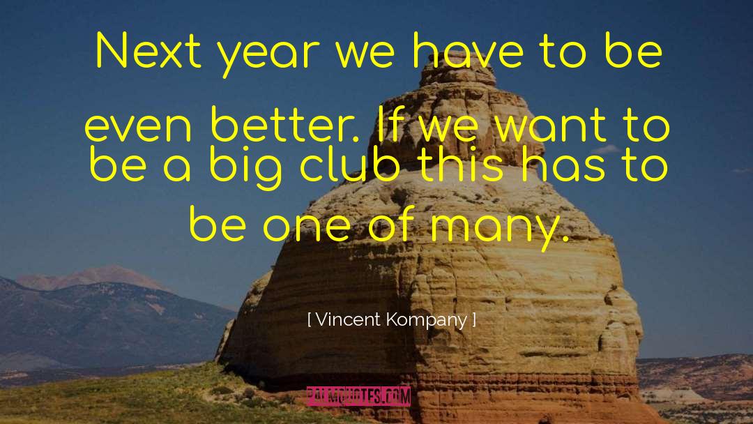 Clicquot Club quotes by Vincent Kompany