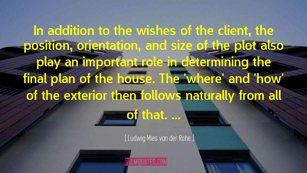 Client quotes by Ludwig Mies Van Der Rohe
