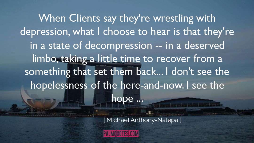 Clients quotes by Michael Anthony-Nalepa