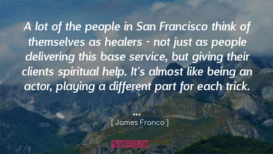 Clients quotes by James Franco