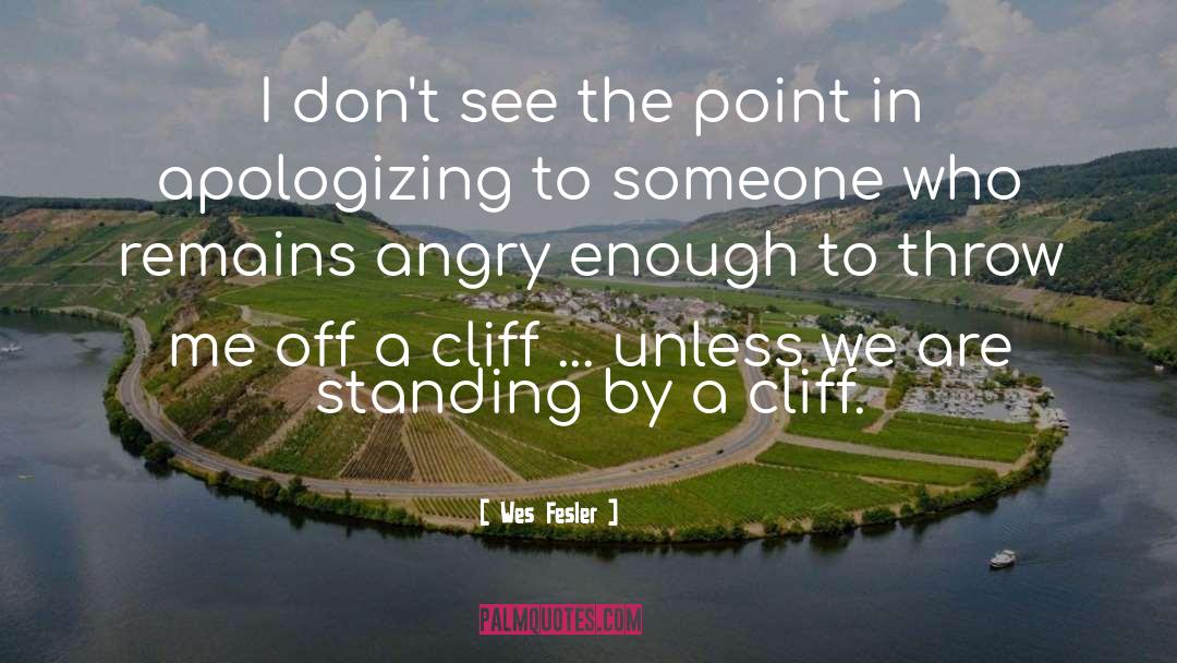 Cliff House quotes by Wes Fesler