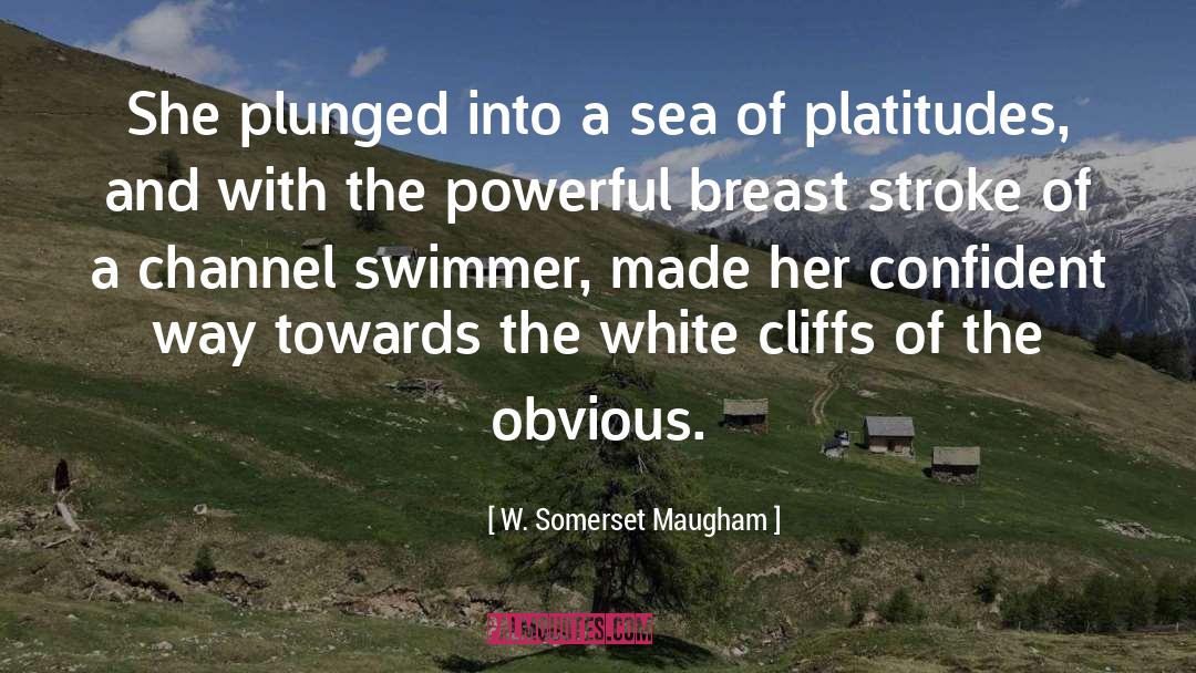 Cliffs quotes by W. Somerset Maugham