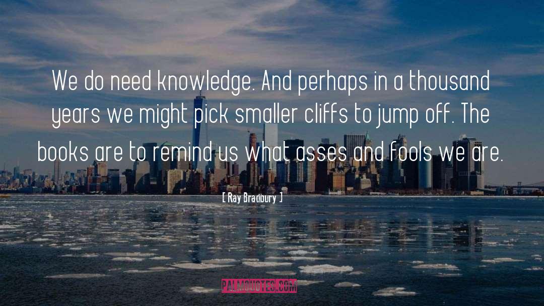 Cliffs quotes by Ray Bradbury