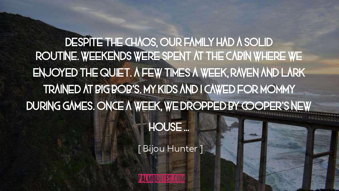 Climactic Times quotes by Bijou Hunter