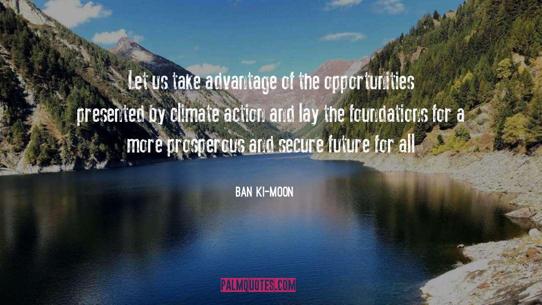 Climate Action quotes by Ban Ki-moon
