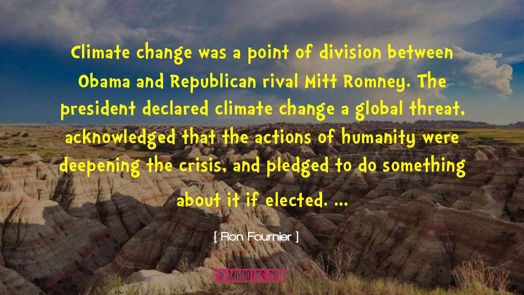 Climate Change And Global Warming quotes by Ron Fournier