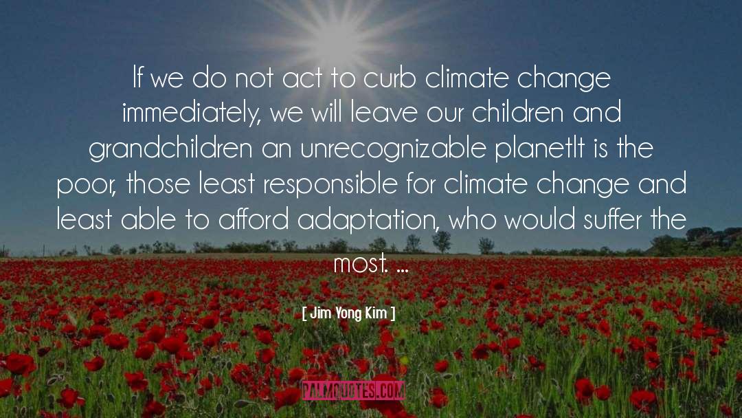 Climate Change Deniers quotes by Jim Yong Kim