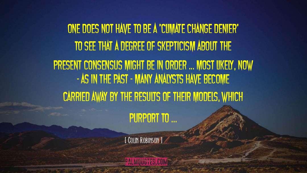 Climate Change Deniers quotes by Colin Robinson