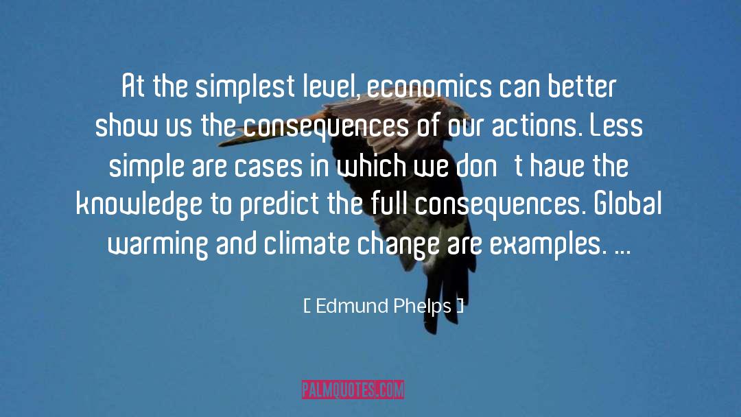Climate Change Experts quotes by Edmund Phelps