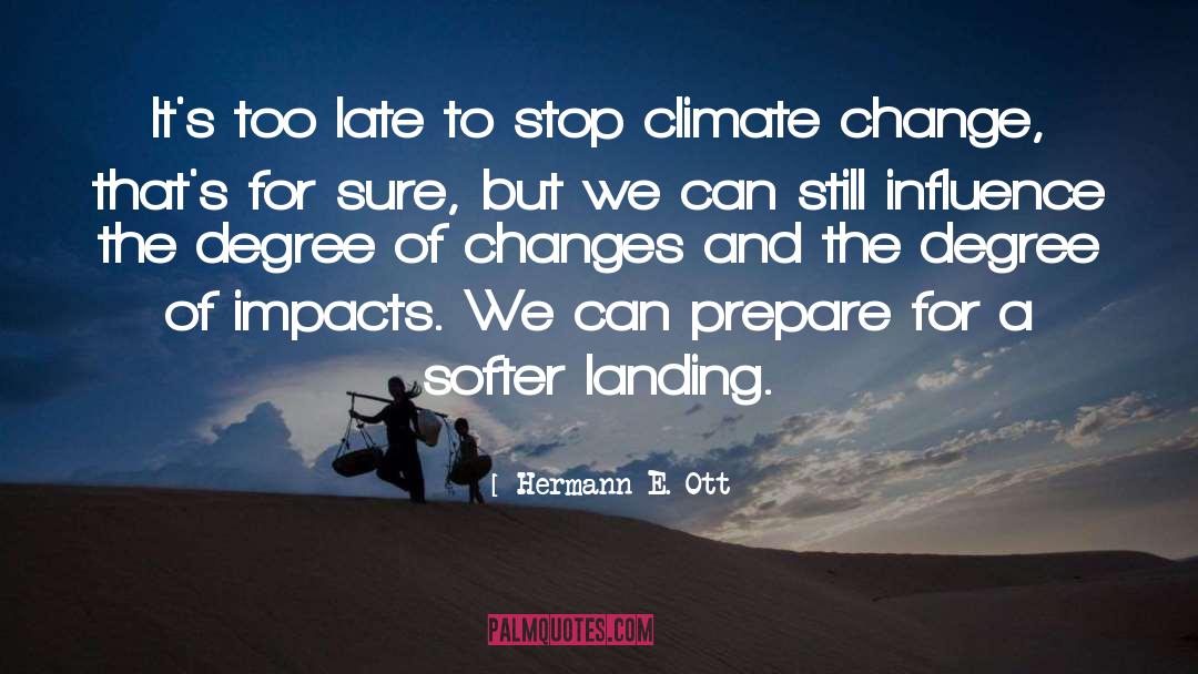 Climate Change quotes by Hermann E. Ott