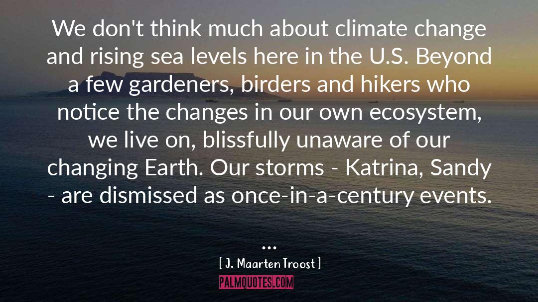Climate Change quotes by J. Maarten Troost