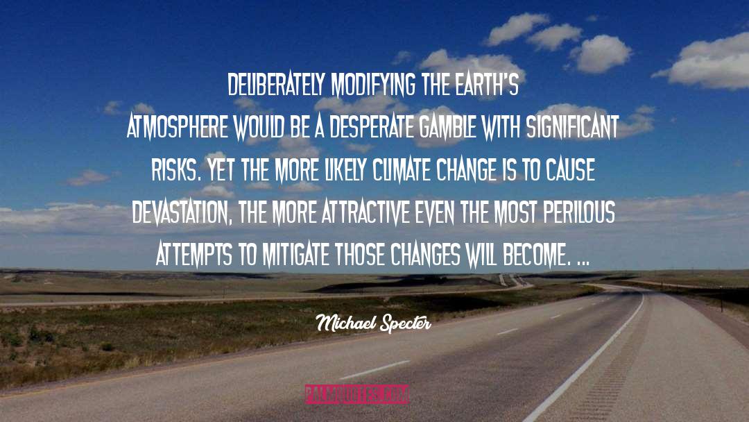 Climate Change quotes by Michael Specter