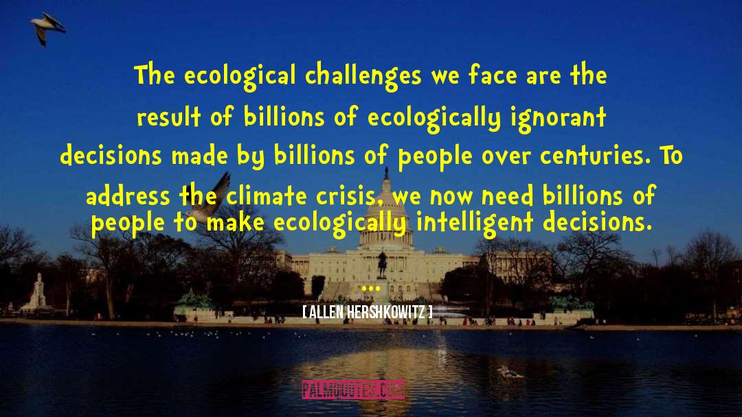 Climate Crisis quotes by Allen Hershkowitz