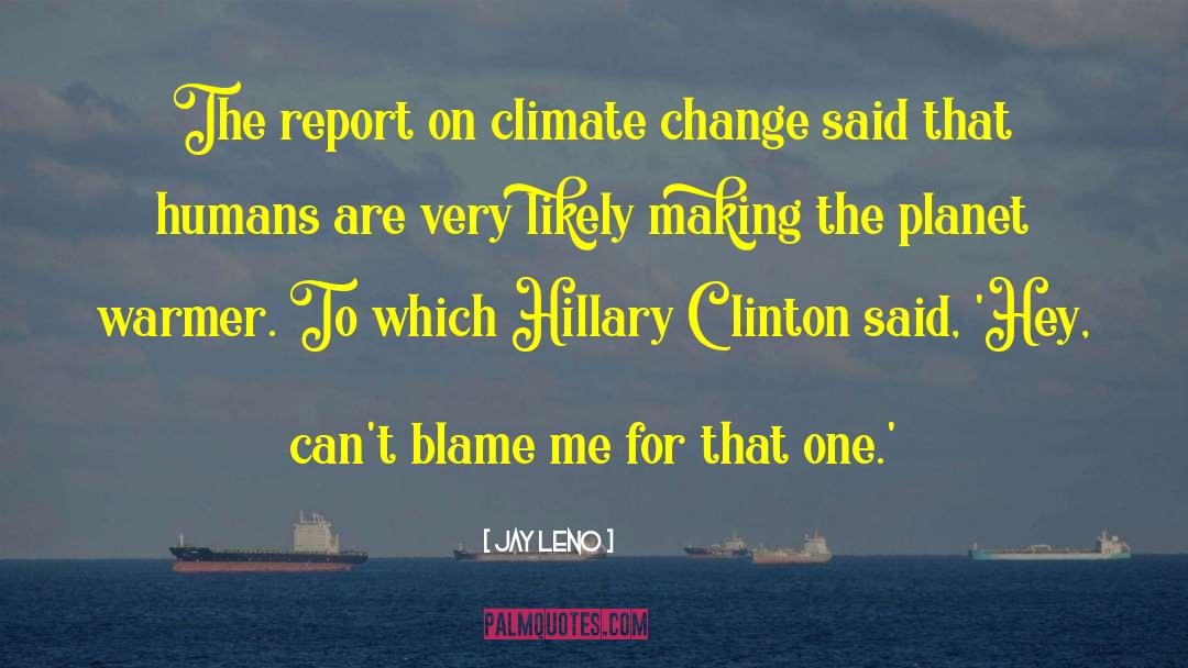 Climate Denial quotes by Jay Leno