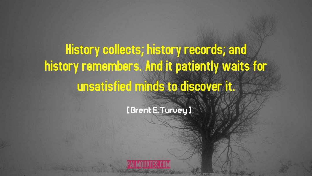 Climate History quotes by Brent E. Turvey