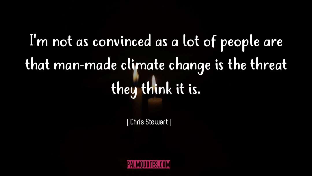 Climate Hoax quotes by Chris Stewart