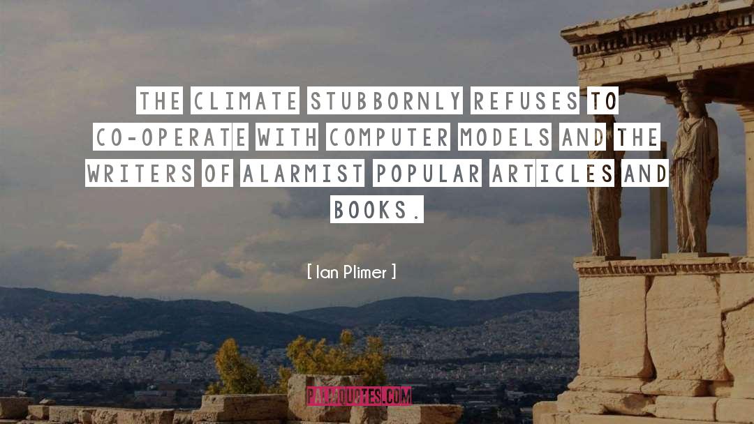 Climate quotes by Ian Plimer