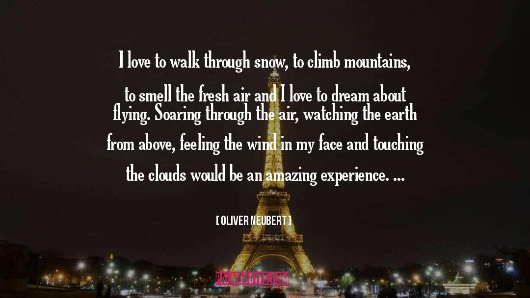Climb Mountains quotes by Oliver Neubert