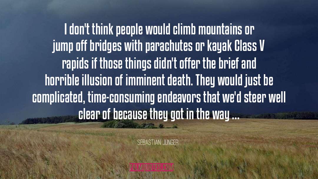 Climb Mountains quotes by Sebastian Junger