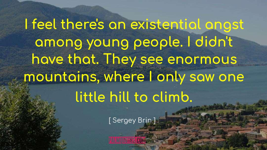 Climb Mountains quotes by Sergey Brin