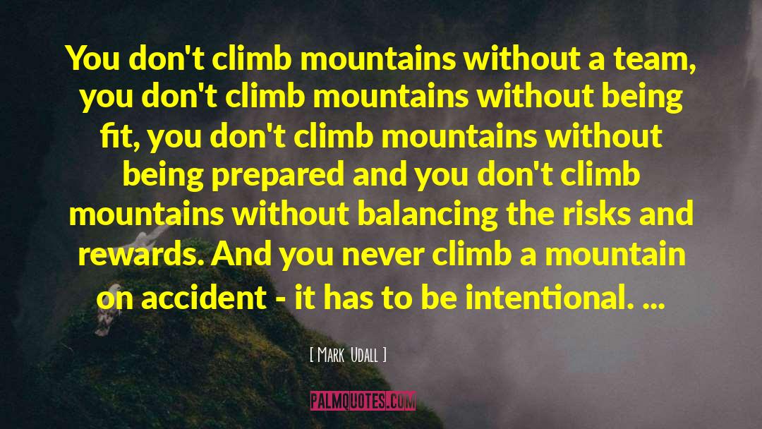 Climb Mountains quotes by Mark Udall