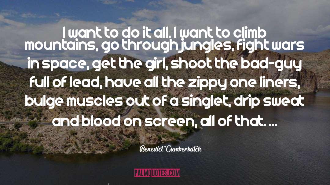 Climb Mountains quotes by Benedict Cumberbatch