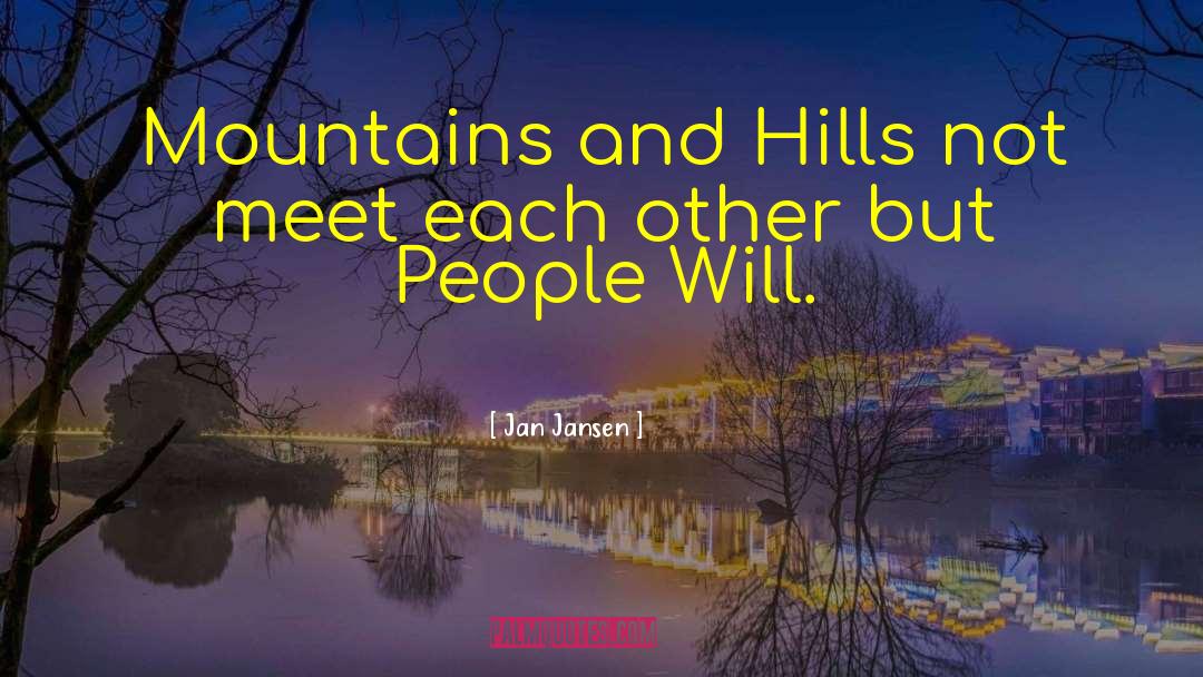 Climb Mountains quotes by Jan Jansen