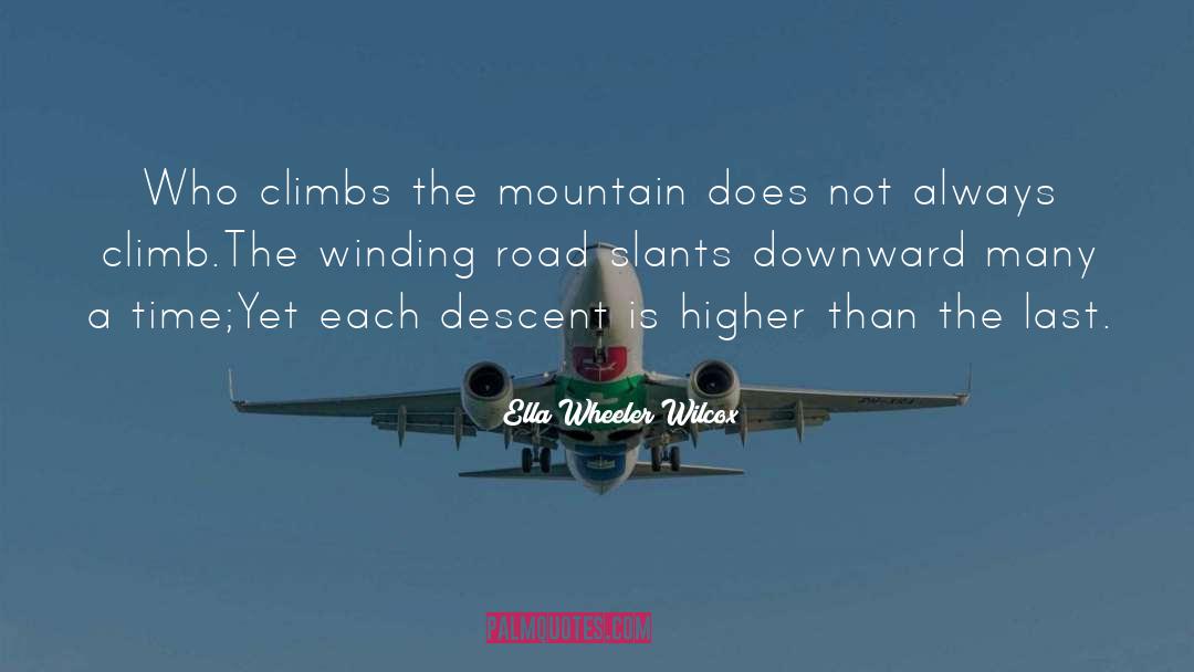 Climb quotes by Ella Wheeler Wilcox