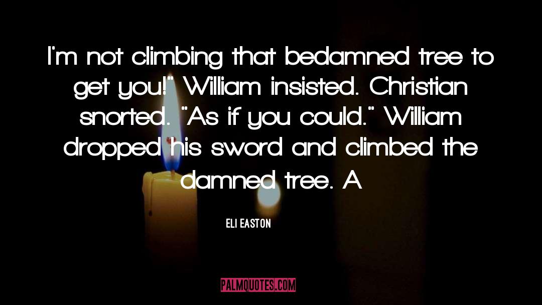 Climbed quotes by Eli Easton