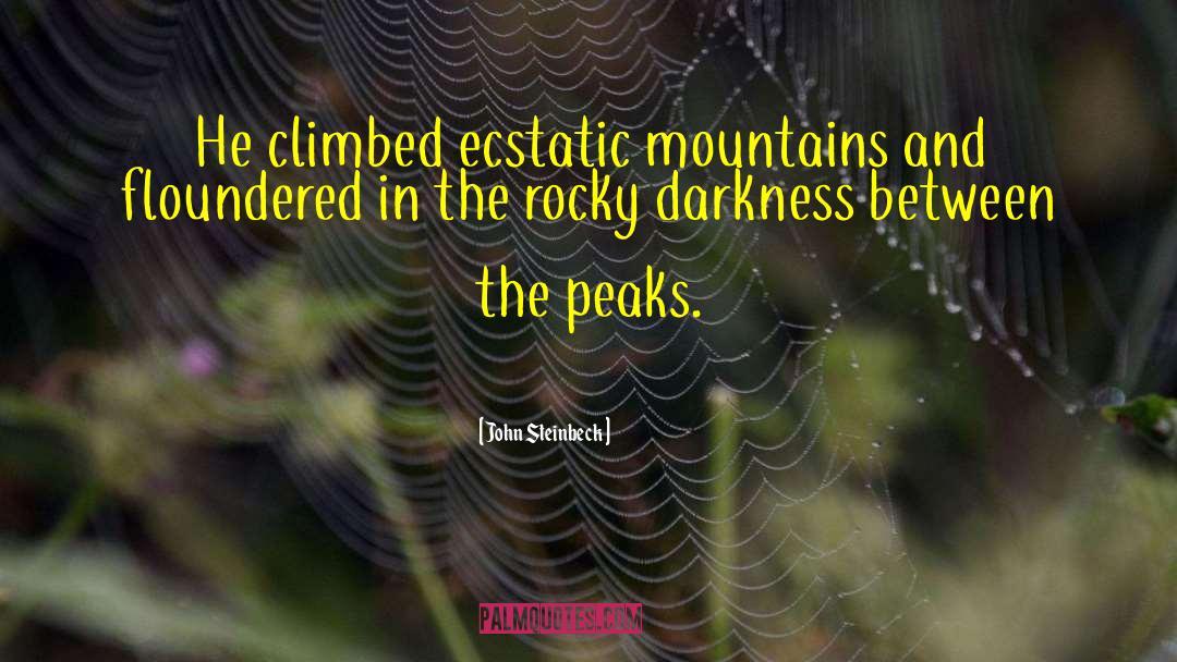 Climbed quotes by John Steinbeck