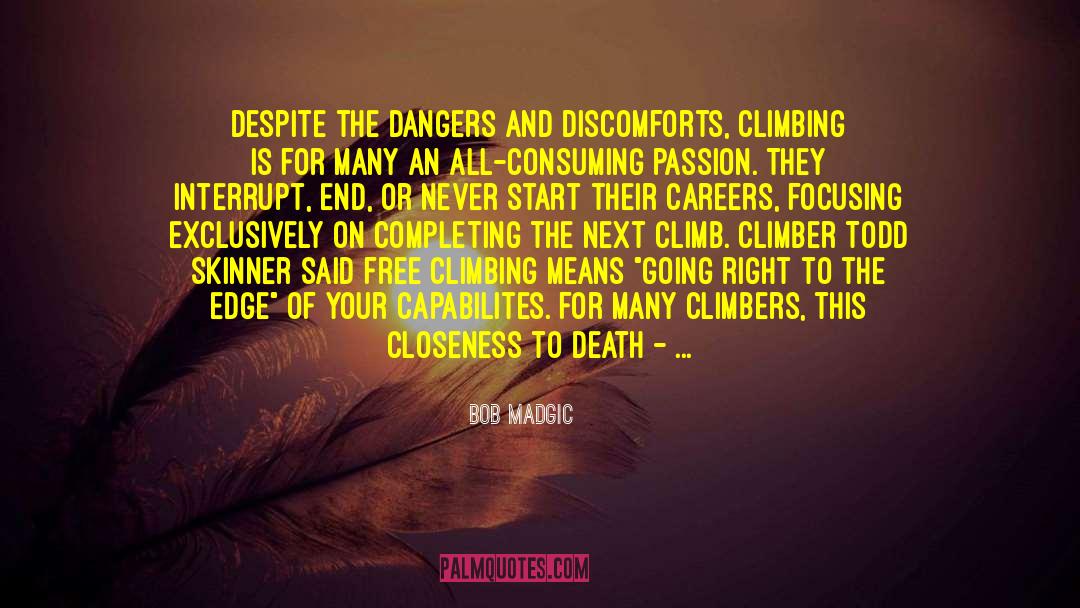 Climber quotes by Bob Madgic