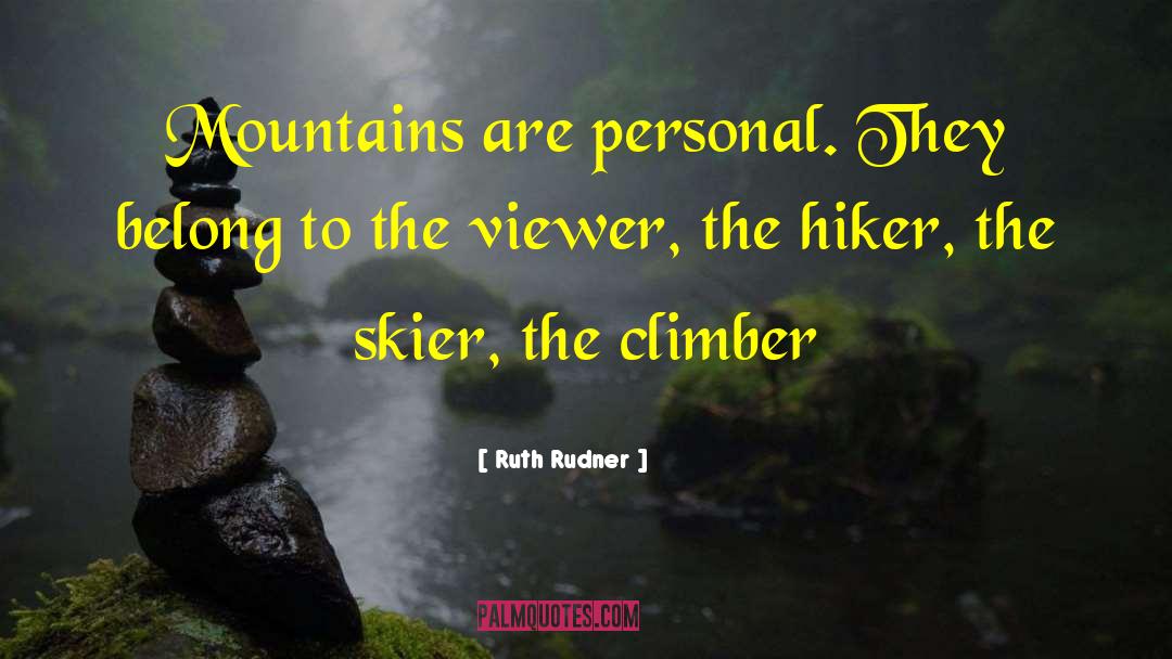 Climber quotes by Ruth Rudner