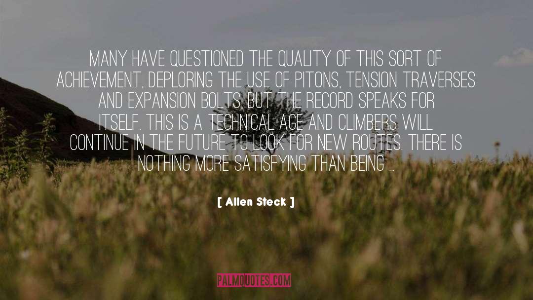 Climbers quotes by Allen Steck