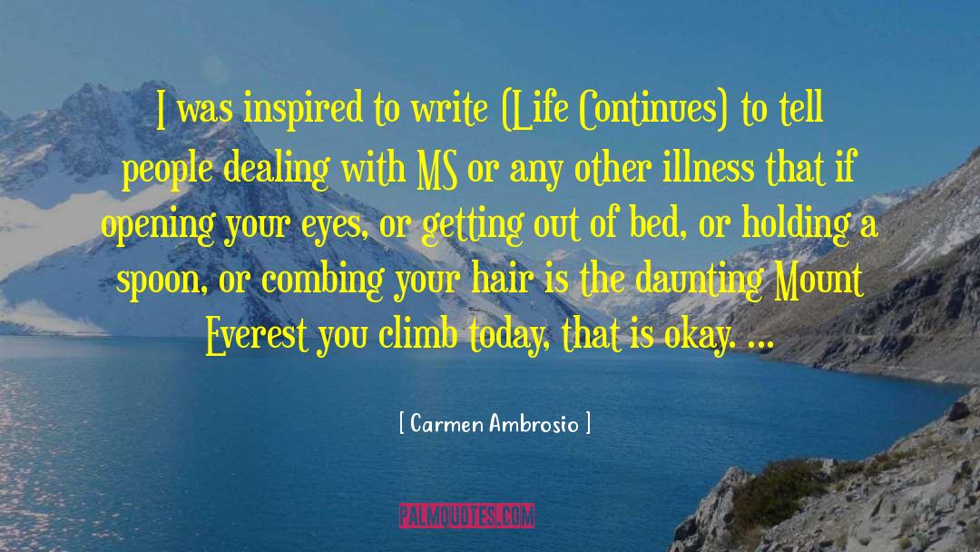 Climbing Mount Everest quotes by Carmen Ambrosio