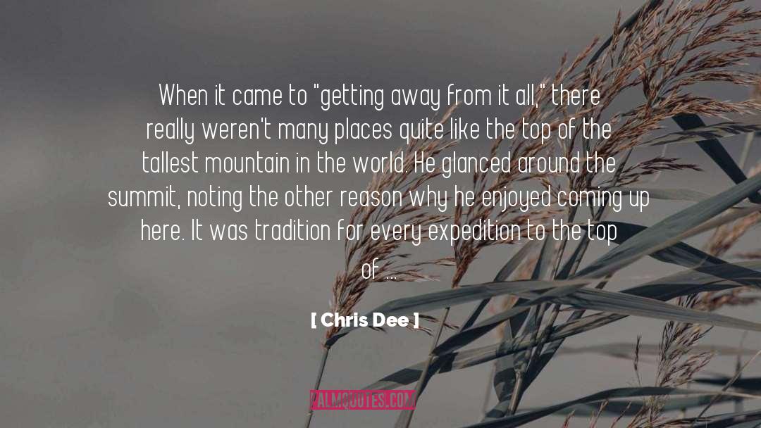 Climbing Mount Everest quotes by Chris Dee
