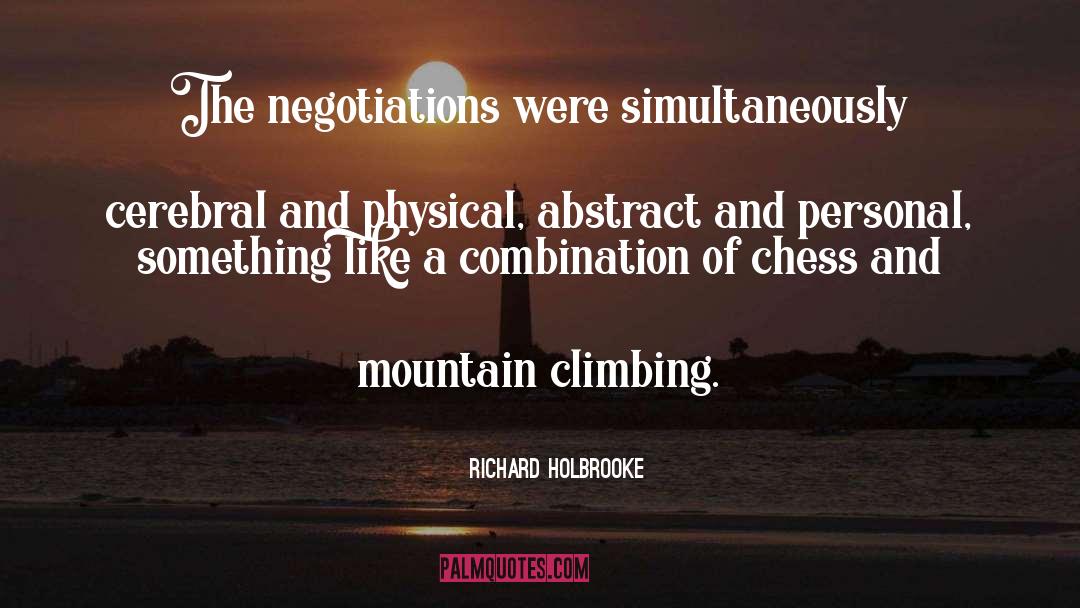 Climbing Mountain Purgatorio quotes by Richard Holbrooke