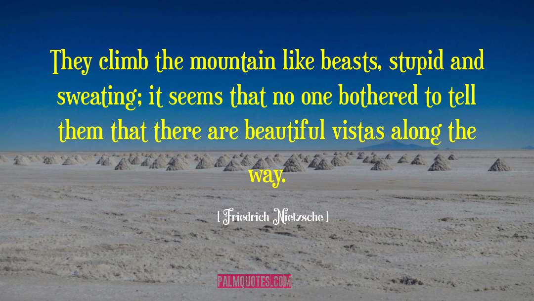 Climbing Mountain Purgatorio quotes by Friedrich Nietzsche